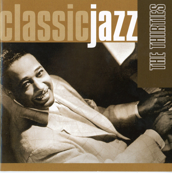 Various - Classic Jazz: The Thirties (2xCD, Comp) (Mint (M))