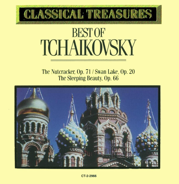 Pyotr Ilyich Tchaikovsky - Classical Treasures: Best of Tchaikovsky (The Nutcracker: Op. 71, Swan Lake Op. 20, The Sleeping Beauty Op. 66) (CD, Comp) (Near Mint (NM or M-))