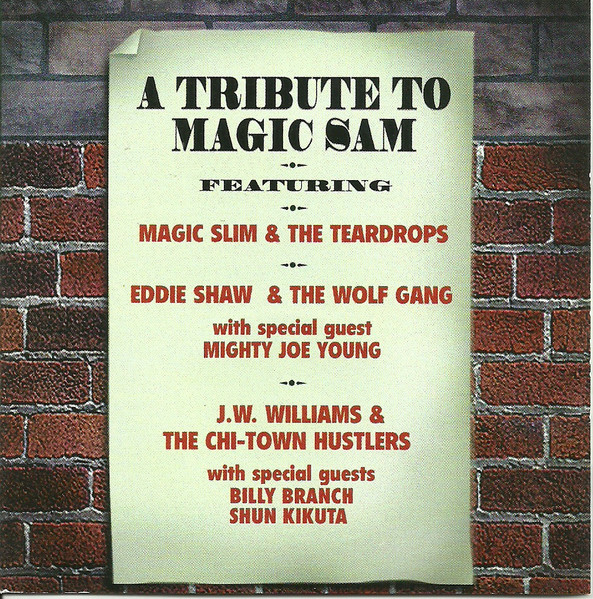 Magic Slim & The Teardrops, Eddie Shaw And The Wolf Gang, J.W. Williams & The Chi-Town Hustlers - A Tribute To Magic Sam (CD, Album) (Near Mint (NM or M-))