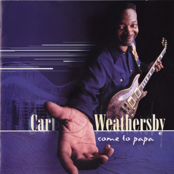 Carl Weathersby - Come To Papa (CD, Album) (Near Mint (NM or M-))