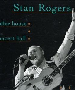 Stan Rogers - From Coffee House To Concert Hall (CD, Album) (Near Mint (NM or M-))