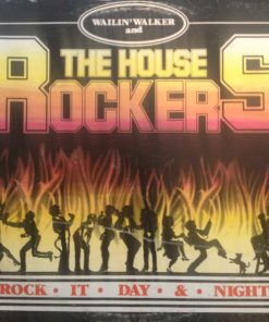 Wailin' Walker And The House Rockers - Rock It Day & Night (LP, Album) (Mint (M))