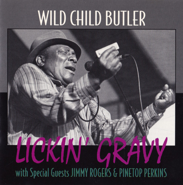 Wild Child Butler With Special Guests Jimmy Rogers & Pinetop Perkins - Lickin' Gravy (CD, Album) (Near Mint (NM or M-))