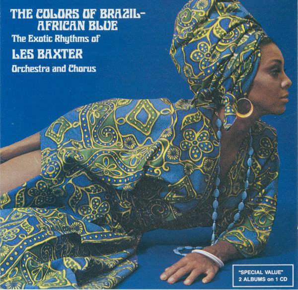Les Baxter & His Orchestra And Les Baxter Chorus - The Exotic Rhythms Of Les Baxter Orchestra And Chorus - The Colors Of Brazil / African Blue (CD, Comp, RE) (Near Mint (NM or M-))