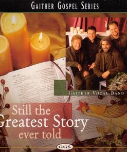 The Gaither Vocal Band - Still The Greatest Story Ever Told (CD, Album) (Near Mint (NM or M-))