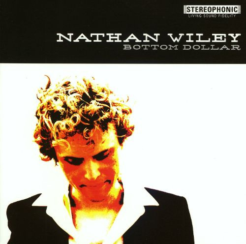Nathan Wiley - Bottom Dollar (CD) (Mint (M))