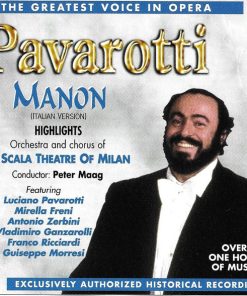 Luciano Pavarotti, Coro Del Teatro Alla Scala, Peter Maag, Mirella Freni, Antonio Zerbini, Wladimiro Ganzarolli, Franco Ricciardi, Giuseppe Morresi - Manon (Highlights) (CD, Comp) (Mint (M))