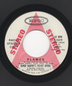 Elmer Gantry's Velvet Opera - Flames / What's The Point Of Leaving  (7", Promo, Styrene) (Very Good Plus (VG+))