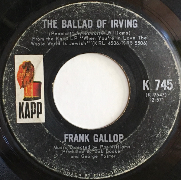 Frank Gallop / Phil Leeds - The Ballad Of Irving / Would You Believe It? (7", Single) (Good Plus (G+))