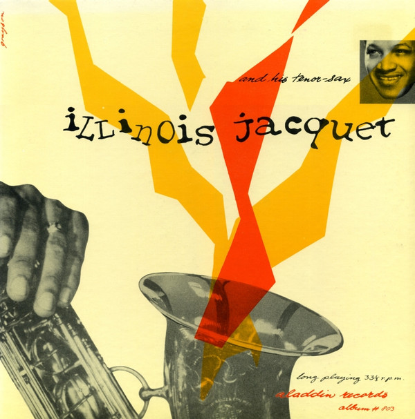 Illinois Jacquet - Illinois Jacquet And His Tenor Sax (LP, Album, RE) (Very Good Plus (VG+))