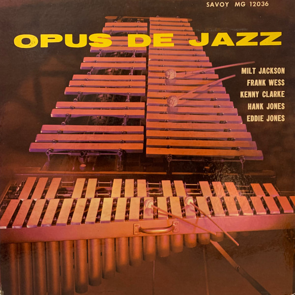 Milt Jackson, Frank Wess, Kenny Clarke, Hank Jones, Eddie Jones - Opus De Jazz (LP, Album, Mono) (Very Good (VG))