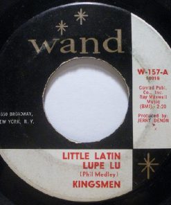 Kingsmen* - Little Latin Lupe Lu (7", Single) (Very Good Plus (VG+))