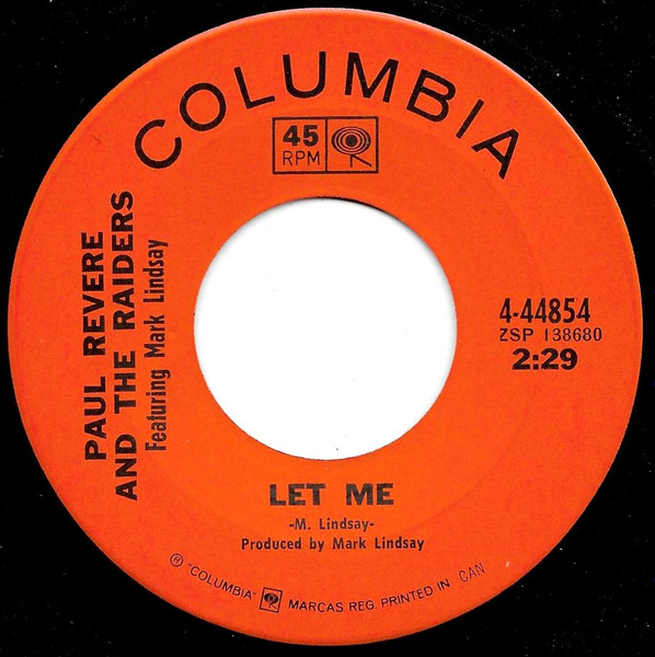 Paul Revere And The Raiders* Featuring Mark Lindsay - Let Me / I Don't Know (7", Single) (Near Mint (NM or M-))