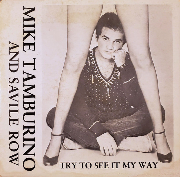 Mike Tamburino And Savile Row (2) - Try To See It My Way (7") (Mint (M))