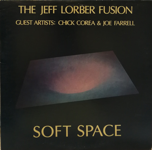 The Jeff Lorber Fusion - Soft Space (LP, Album) (Very Good Plus (VG+))