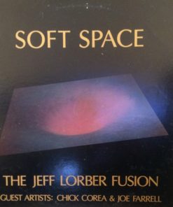 The Jeff Lorber Fusion Guest Artists: Chick Corea & Joe Farrell - Soft Space (LP, Album, Alt) (Very Good (VG))