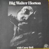 Big Walter Horton* With Carey Bell - Big Walter Horton With Carey Bell (LP, Album, RP) (Very Good Plus (VG+))