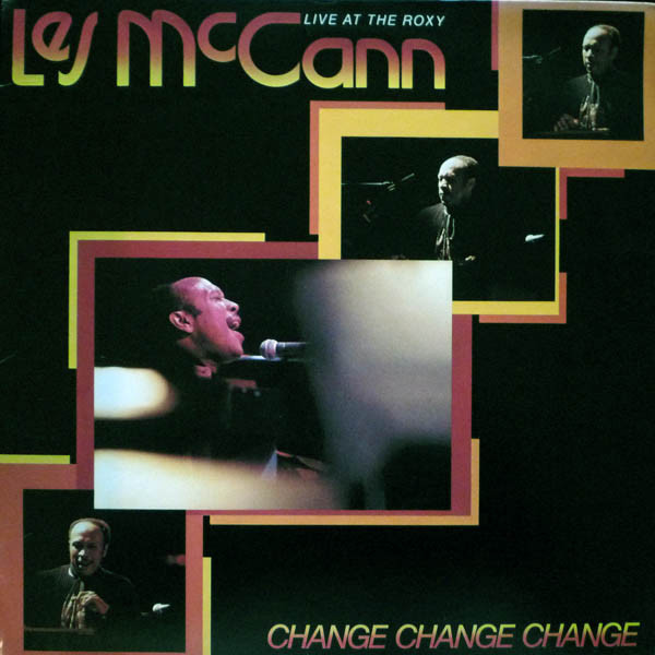 Les McCann - Change, Change, Change (Live At The Roxy) (LP, Album, San) (Very Good Plus (VG+))