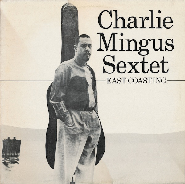 Charles Mingus Sextet - East Coasting (LP, Album, RE) (Near Mint (NM or M-))