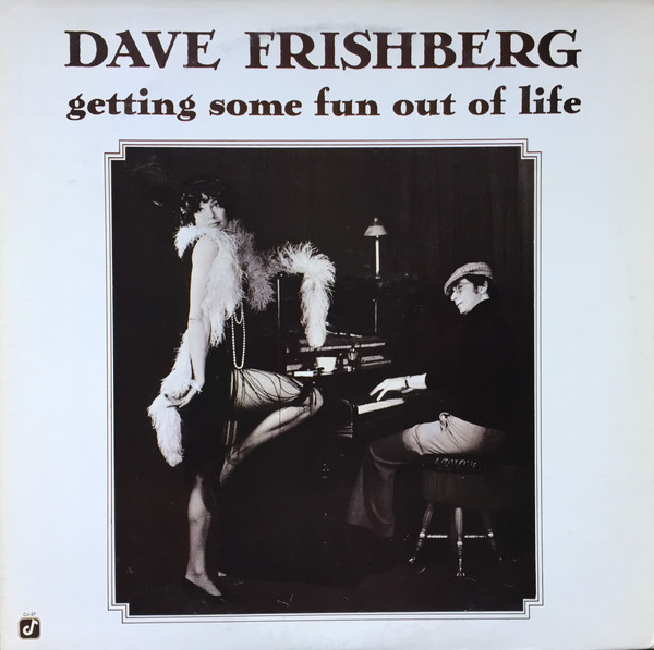 Dave Frishberg - Getting Some Fun Out Of Life (LP, Album, RE) (Near Mint (NM or M-))