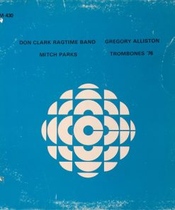 Don Clark Ragtime Band / Mitch Parks* / Gregory Alliston* / Trombones '76 - Don Clark Ragtime Band / Mitch Parks / Gregory Alliston / Trombones '76 (LP) (Mint (M))