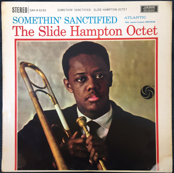 Slide Hampton Octet - Somethin' Sanctified (LP, Album) (Very Good Plus (VG+))