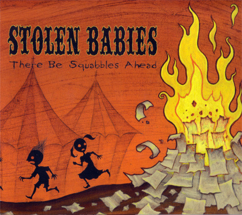 Stolen Babies - There Be Squabbles Ahead (CD, Album, Enh, Dig) (Mint (M))