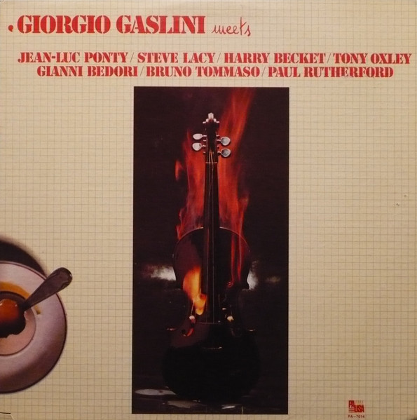 Giorgio Gaslini / Jean-Luc Ponty / Steve Lacy / Harry Beckett / Tony Oxley / Gianni Bedori / Bruno Tommaso / Paul Rutherford (2) - Giorgio Gaslini Meets Jean-Luc Ponty / Steve Lacy / Harry Becket / Tony Oxley / Gianni Bedori / Bruno Tommaso / Paul Rutherford (LP, Album) (Very Good Plus (VG+))