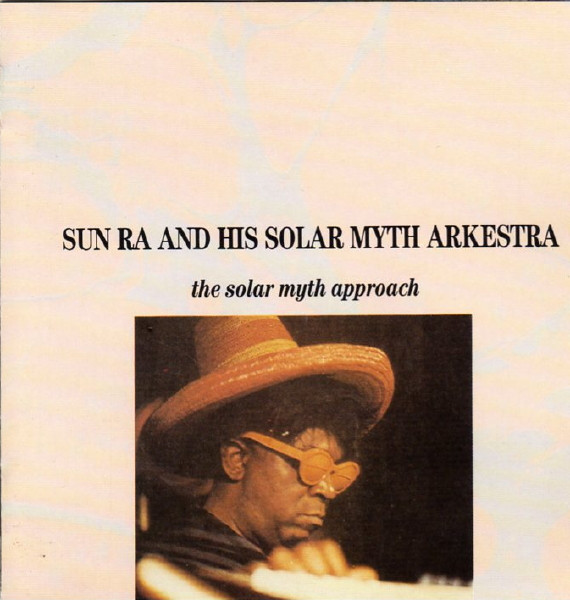 The Sun Ra Arkestra - The Solar Myth Approach (CD, Comp, RE) (Near Mint (NM or M-))