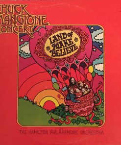 Chuck Mangione With Hamilton Philharmonic Orchestra - Land Of Make Believe... A Chuck Mangione Concert (LP, Album, RE) (Very Good Plus (VG+))