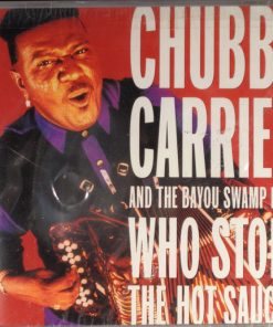 Chubby Carrier & The Bayou Swamp Band - Who Stole The Hot Sauce? (CD, Album) (Mint (M))