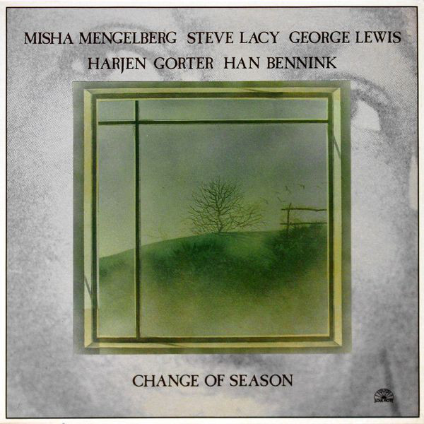 Misha Mengelberg - Steve Lacy - George Lewis - Arjen Gorter - Han Bennink - Change Of Season (Music Of Herbie Nichols) (LP, Album) (Near Mint (NM or M-))