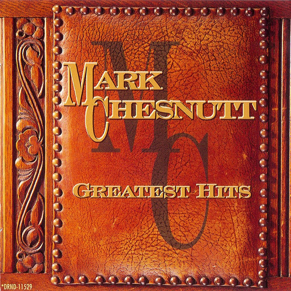 Mark Chesnutt - Greatest Hits (CD, Comp) (Near Mint (NM or M-))