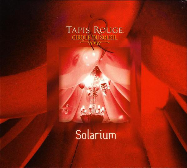 Cirque Du Soleil - Tapis Rouge: Solarium (CD, Album, Dig) (Mint (M))