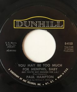 Paul Hampton - You May Be Too Much For Memphis, Baby (But You're Not Enough For L.A.) / After The Long Drive Home (7", Single) (Near Mint (NM or M-))
