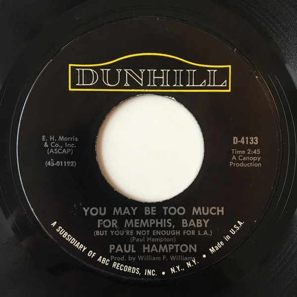 Paul Hampton - You May Be Too Much For Memphis, Baby (But You're Not Enough For L.A.) / After The Long Drive Home (7", Single) (Near Mint (NM or M-))