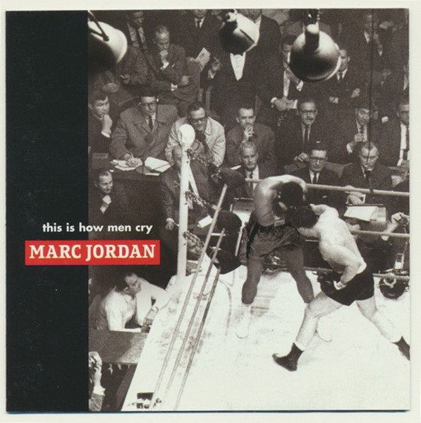 Marc Jordan - This Is How Men Cry (CD, Album) (Near Mint (NM or M-))