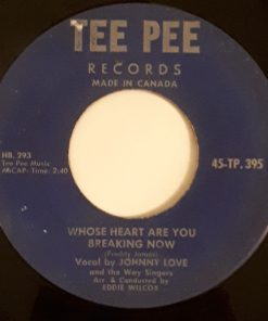 Johnny Love (2) And The Way Singers - Whose Heart Are You Breaking Now (7", Single) (Very Good Plus (VG+))