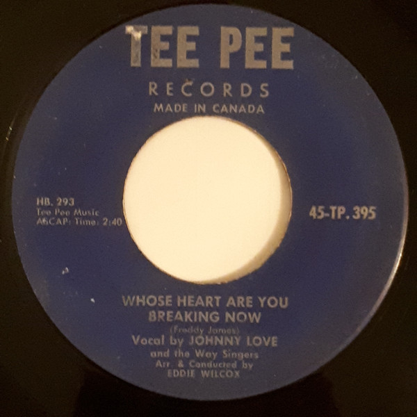 Johnny Love (2) And The Way Singers - Whose Heart Are You Breaking Now (7", Single) (Very Good Plus (VG+))