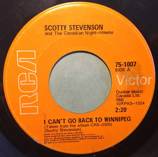 Scotty Stevenson And The Canadian Nighthawks - I Can't Go Back To Winnipeg (7", Single) (Very Good Plus (VG+))