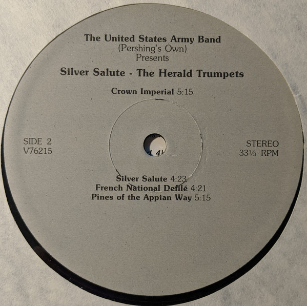 The United States Army Herald Trumpets, The United States Army Band, David H. Deitrick, Jr. - Silver Salute (LP, Album, Cen) (Mint (M)) - Image 4