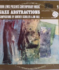 John Lewis (2), Gunther Schuller & Jim Hall - Jazz Abstractions (John Lewis Presents Contemporary Music) (LP, Album, RE, PR) (Near Mint (NM or M-))