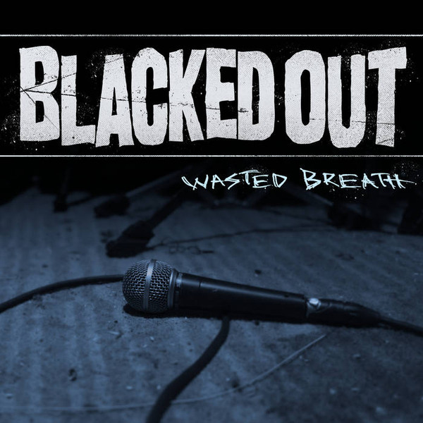 Blacked Out - Wasted Breath (12", EP, Ltd, Tra) (Very Good Plus (VG+))