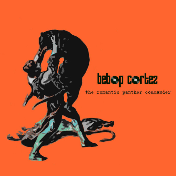 Bebop Cortez - The Romantic Panther Commander (CD, Album) (Mint (M))
