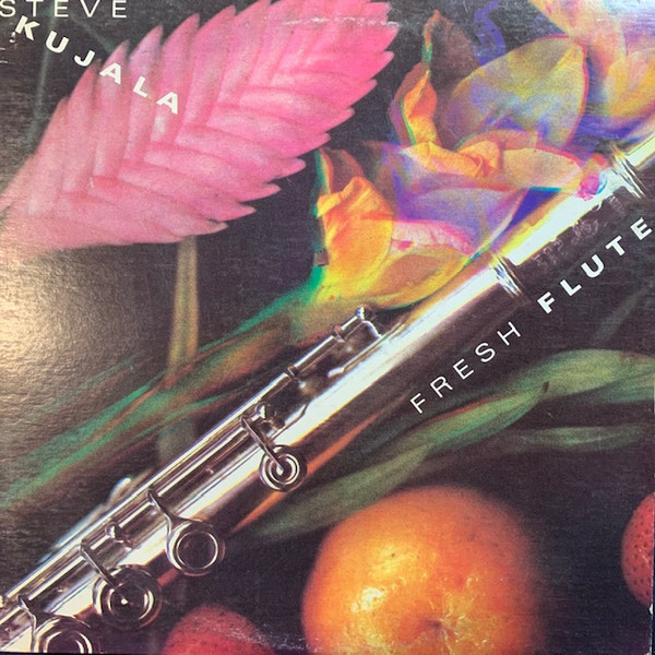 Steve Kujala - Fresh Flute (LP, Album) (Near Mint (NM or M-))