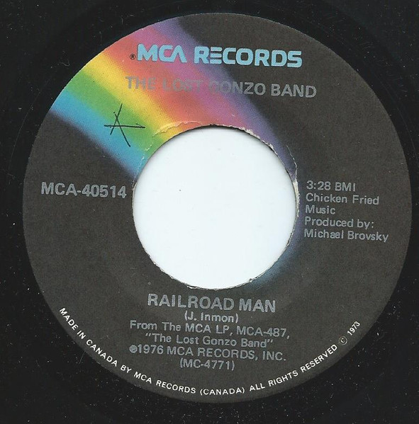 The Lost Gonzo Band - Railroad Man / Take Advantage Of Your Chances (7") (Very Good Plus (VG+))