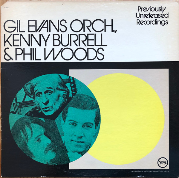 Gil Evans And His Orchestra, Kenny Burrell & Phil Woods - Previously Unreleased Recordings (LP, Album) (Very Good Plus (VG+))