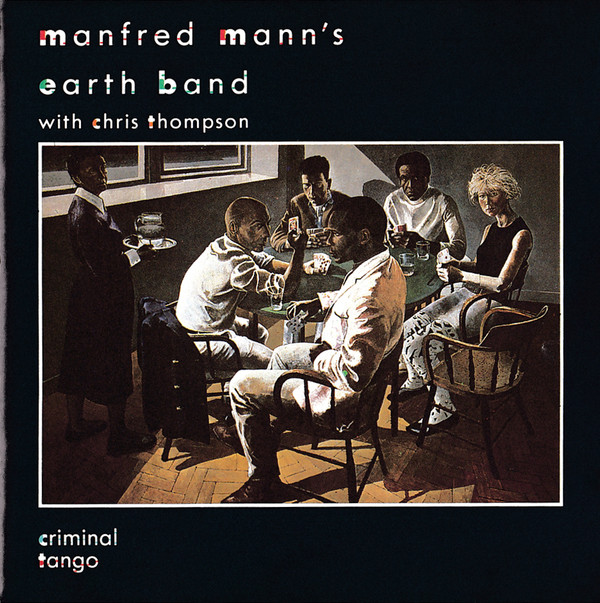 Manfred Mann's Earth Band With Chris Thompson - Criminal Tango (CD, Album) (Near Mint (NM or M-))