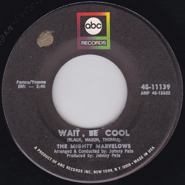 The Mighty Marvelows - Wait, Be Cool (7") (Very Good Plus (VG+))