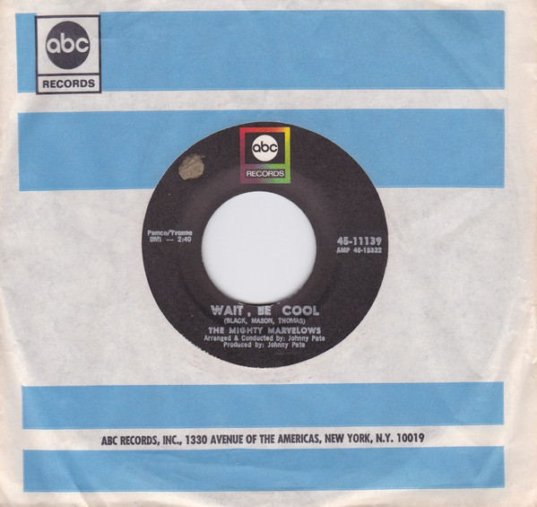 The Mighty Marvelows - Wait, Be Cool (7") (Very Good Plus (VG+)) - Image 3